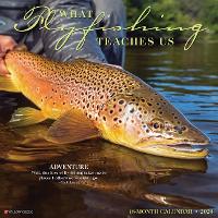 Book Cover for What Fly Fishing Teaches Us 2024 12 X 12 Wall Calendar by Willow Creek Press