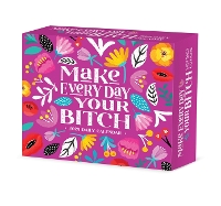 Book Cover for Make Every Day Your Bitch 2024 6.2 X 5.4 Box Calendar by Willow Creek Press