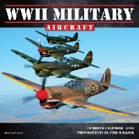 Book Cover for WWII Military Aircraft 2024 7 X 7 Mini Wall Calendar by Willow Creek Press