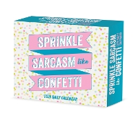 Book Cover for 2024 Sprinkle Sarcasm Like Confetti Daily Box Calendar by Willow Creek Press
