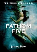 Book Cover for Fathom Five by James Bow