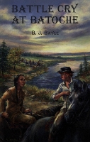 Book Cover for Battle Cry at Batoche by B.J. Bayle