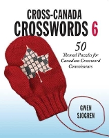 Book Cover for Cross-Canada Crosswords 6 by Gwen Sjogren