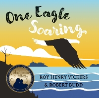 Book Cover for One Eagle Soaring by Roy Henry Vickers, Robert Budd