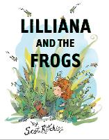 Book Cover for Lilliana and the Frogs by Scot Ritchie
