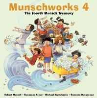 Book Cover for Munschworks 4: The Fourth Munsch Treasury by Robert Munsch