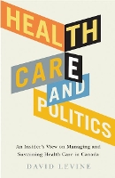 Book Cover for Health Care and Politics by David Levine