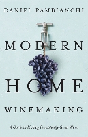 Book Cover for Modern Home Winemaking by Daniel Pambianchi