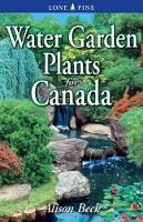 Book Cover for Water Garden Plants for Canada by Alison Beck