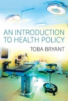 Book Cover for An Introduction to Health Policy by Toba Bryant