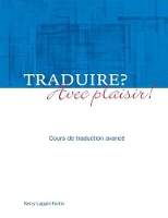 Book Cover for Traduire? Avec plaisir! by Kerry Lappin-Fortin