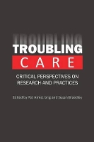 Book Cover for Troubling Care by Pat Armstrong