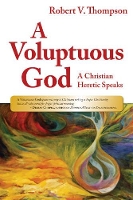 Book Cover for A Voluptuous God by Robert Thompson