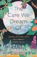 Book Cover for The Care We Dream Of by Zena Sharman