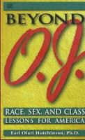 Book Cover for Beyond O.J. – Race, Sex, and Class Lessons for America by Earl Ofari Hutchinson