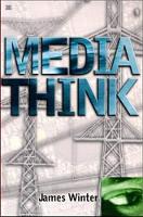 Book Cover for Mediathink by James Winter