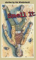 Book Cover for Smell It by Hal Niedzviecki