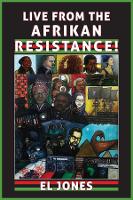 Book Cover for Live from the Afrikan Resistance! by El Jones