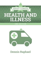 Book Cover for About Canada: Health and Illness, 2nd Edition by Dennis Raphael