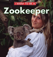 Book Cover for I Want to Be a Zookeeper by Dan Liebman