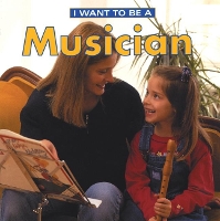 Book Cover for I Want To Be a Musician by Dan Liebman