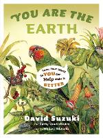 Book Cover for You Are the Earth by David Suzuki, Kathy Vanderlinden