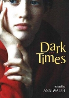 Book Cover for Dark Times by Ann Walsh