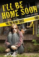 Book Cover for Ill Be Home Soon by Luanne Armstrong