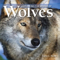 Book Cover for Exploring the World of Wolves by Tracy C. Read