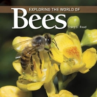 Book Cover for Exploring the World of Bees by Tracy C. Read