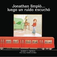 Book Cover for Jonathan limpio?luego un ruido escucha by Robert Munsch