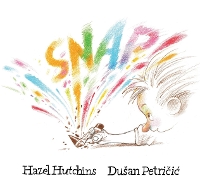 Book Cover for SNAP! by Hazel Hutchins