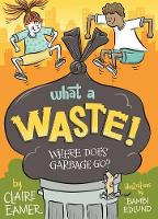 Book Cover for What a Waste by Claire Eamer