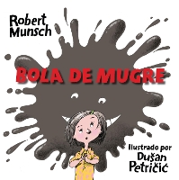 Book Cover for Bola De Mugre by Robert Munsch