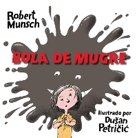 Book Cover for Bola de Mugre by Robert Munsch