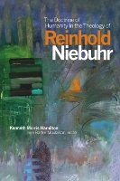 Book Cover for The Doctrine of Humanity in the Theology of Reinhold Niebuhr by Kenneth Morris Hamilton