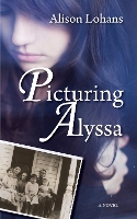 Book Cover for Picturing Alyssa by Alison Lohans