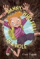 Book Cover for Danny, Who Fell in a Hole by Cary Fagan