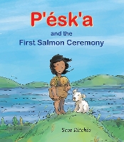 Book Cover for P'ésk'a and the First Salmon Ceremony by Scot Ritchie