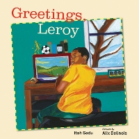 Book Cover for Greetings, Leroy by Itah Sadu