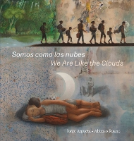 Book Cover for Somos como las nubes / We Are Like the Clouds by Jorge Argueta