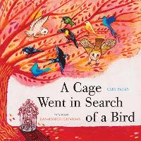 Book Cover for A Cage Went in Search of a Bird by Cary Fagan