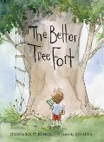 Book Cover for The Better Tree Fort by Jessica Scott Kerrin