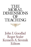 Book Cover for The Moral Dimensions of Teaching by John I. Goodlad
