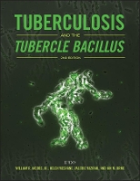 Book Cover for Tuberculosis and the Tubercle Bacillus by William R., Jr. (Albert Einstein College of Medicine, New York, USA) Jacobs