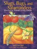 Book Cover for Slugs, Bugs, and Salamanders by Sally Kneidel