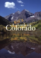 Book Cover for A Kid's Look at Colorado by Phyllis J. Perry