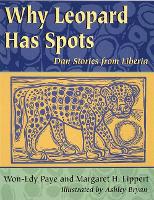 Book Cover for Why Leopard Has Spots by Won-Ldy Paye, Margaret H. Lippert