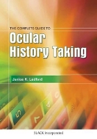 Book Cover for The Complete Guide to Ocular History Taking by Janice K. Ledford
