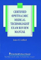 Book Cover for The Certified Ophthalmic Medical Technologist Exam Review Manual by Janice K. Ledford